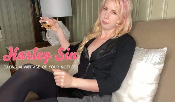 Harley Sin – Taking Advantage Of Your Mother