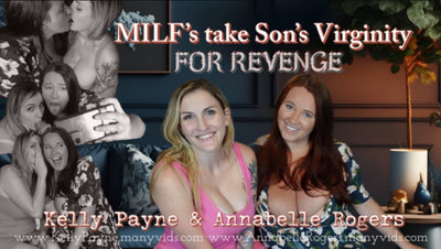 Annabelle Rogers, Kelly Payne – MILF’s Take Son’s Virginity For Revenge